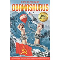 Obamasaurus: The Legend of How the Judeo-Christian Dinosaur Nation Was Depopulated and Suffered Extinction - Obamasaurus: The Legend of How the Judeo-Christian Dinosaur Nation Was Depopulated and Suffered Extinction - jetzt bei oelder-buchhandlung.de kaufen