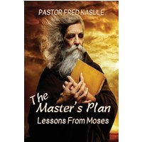 The Master's Plan: Lessons from MOSES - The Master's Plan: Lessons from MOSES - jetzt bei oelder-buchhandlung.de kaufen