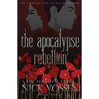 The Apocalypse Rebellion (The Eldritch Twins, Band 3) - The Apocalypse Rebellion (The Eldritch Twins, Band 3) - jetzt bei oelder-buchhandlung.de kaufen