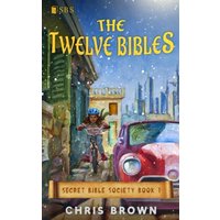 The Twelve Bibles (Secret Bible Society, Band 1) - The Twelve Bibles (Secret Bible Society, Band 1) - jetzt bei oelder-buchhandlung.de kaufen