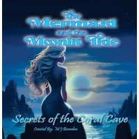 The Mermaid and the Moonlit Tide - The Mermaid and the Moonlit Tide - jetzt bei oelder-buchhandlung.de kaufen