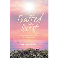 Exalted Quest: Awakening From 3D Trauma to 5D Transcendence - Exalted Quest: Awakening From 3D Trauma to 5D Transcendence - jetzt bei oelder-buchhandlung.de kaufen