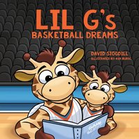 Lil G's Basketball Dreams - Lil G's Basketball Dreams - jetzt bei oelder-buchhandlung.de kaufen