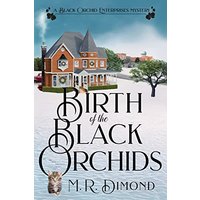 Birth of the Black Orchids: A Light-Hearted Christmas Tale of Going Home, Starting Over, and Murder-With Cats - Birth of the Black Orchids: A Light-Hearted Christmas Tale of Going Home, Starting Over, and Murder-With Cats - jetzt bei oelder-buchhandlung.de kaufen