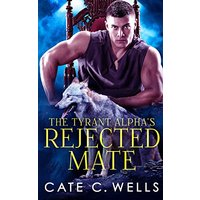 The Tyrant Alpha's Rejected Mate - The Tyrant Alpha's Rejected Mate - jetzt bei oelder-buchhandlung.de kaufen