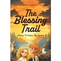 The Blessing Trail: Stories to Warm the Heart - The Blessing Trail: Stories to Warm the Heart - jetzt bei oelder-buchhandlung.de kaufen