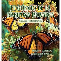 El Cuento de la Mariposa Monarca: Aventuras Montaña Marigold - El Cuento de la Mariposa Monarca: Aventuras Montaña Marigold - jetzt bei oelder-buchhandlung.de kaufen