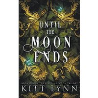 Until The Moon Ends: Book 1 in the Blushing Moon Trilogy - Until The Moon Ends: Book 1 in the Blushing Moon Trilogy - jetzt bei oelder-buchhandlung.de kaufen