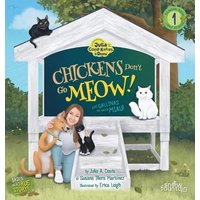 Chickens Don't Go Meow! ¡Las gallinas no hacen miau! (The Adventures of Julia and the COOP Kitties + Remi) - Chickens Don't Go Meow! ¡Las gallinas no hacen miau! (The Adventures of Julia and the COOP Kitties + Remi) - jetzt bei oelder-buchhandlung.de kaufen