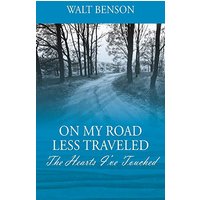 On My Road Less Traveled: The Hearts I've Touched - On My Road Less Traveled: The Hearts I've Touched - jetzt bei oelder-buchhandlung.de kaufen