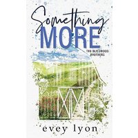 Something More: A Small Town Surprise Pregnancy Romance (Blisswood Brothers) - Something More: A Small Town Surprise Pregnancy Romance (Blisswood Brothers) - jetzt bei oelder-buchhandlung.de kaufen