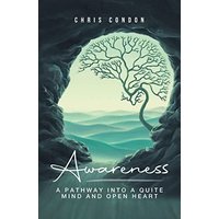 Awareness: A Pathway Into a Quite Mind & Open Heart - Awareness: A Pathway Into a Quite Mind & Open Heart - jetzt bei oelder-buchhandlung.de kaufen