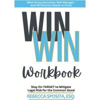 Win Win Workbook: Stay On Target To Mitigate Legal Risk For The Common Good - Win Win Workbook: Stay On Target To Mitigate Legal Risk For The Common Good - jetzt bei oelder-buchhandlung.de kaufen
