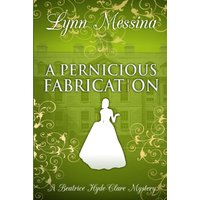 A Pernicious Fabrication: A Regency Cozy (Beatrice Hyde-Clare Mysteries, Band 13) - A Pernicious Fabrication: A Regency Cozy (Beatrice Hyde-Clare Mysteries, Band 13) - jetzt bei oelder-buchhandlung.de kaufen