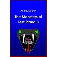 The Monsters of test Stand B