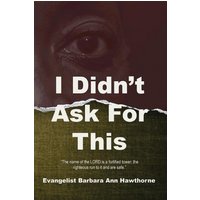 I Didn't Ask For This - I Didn't Ask For This - jetzt bei oelder-buchhandlung.de kaufen