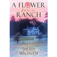 A Flower for a Ranch - A Flower for a Ranch - jetzt bei oelder-buchhandlung.de kaufen