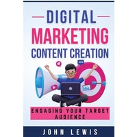 Digital Marketing Content Creation: Engaging Your Target Audience: Engaging Your Target Audience. Mastering Business Communication: The Ultimate Toolkit for Success