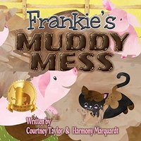 Frankie's Muddy Mess - Frankie's Muddy Mess - jetzt bei oelder-buchhandlung.de kaufen