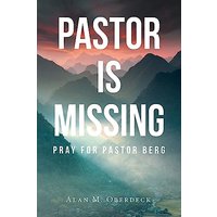 Pastor is Missing: Pray for Pastor Berg - Pastor is Missing: Pray for Pastor Berg - jetzt bei oelder-buchhandlung.de kaufen