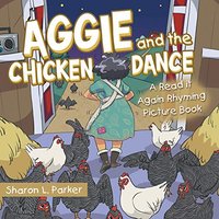 Aggie and the Chicken Dance: A Read It Again Rhyming Picture Book - Aggie and the Chicken Dance: A Read It Again Rhyming Picture Book - jetzt bei oelder-buchhandlung.de kaufen