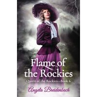 Flame of the Rockies (Queen of the Rockies, Band 6) - Flame of the Rockies (Queen of the Rockies, Band 6) - jetzt bei oelder-buchhandlung.de kaufen