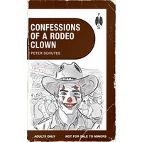 Confessions of a Rodeo Clown - Confessions of a Rodeo Clown - jetzt bei oelder-buchhandlung.de kaufen