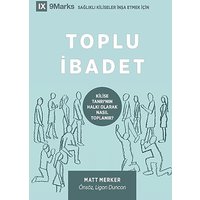 Toplu ¿badet (Corporate Worship) (Turkish): How the Church Gathers As God's People (Building Healthy Churches (Turkish)) - Toplu ¿badet (Corporate Worship) (Turkish): How the Church Gathers As God's People (Building Healthy Churches (Turkish)) - jetzt bei oelder-buchhandlung.de kaufen