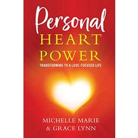 Personal Heart Power: Transforming to a Love-Focused Life - Personal Heart Power: Transforming to a Love-Focused Life - jetzt bei oelder-buchhandlung.de kaufen