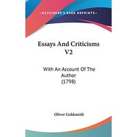 Essays And Criticisms V2: With An Account Of The Author (1798)