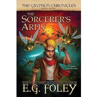 The Sorcerer's Army (The Gryphon Chronicles, Book 8) - The Sorcerer's Army (The Gryphon Chronicles, Book 8) - jetzt bei oelder-buchhandlung.de kaufen