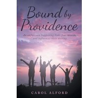 Bound By Providence: An unforeseen happening links four women and influences their destiny - Bound By Providence: An unforeseen happening links four women and influences their destiny - jetzt bei oelder-buchhandlung.de kaufen