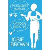 The Housewife Assassin's Antisocial Media Tips: Book 21 - The Housewife Assassin Mystery Series - The Housewife Assassin's Antisocial Media Tips: Book 21 - The Housewife Assassin Mystery Series - jetzt bei oelder-buchhandlung.de kaufen