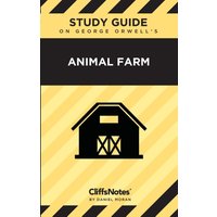 CliffsNotes on Orwell's Animal Farm: Literature Notes - CliffsNotes on Orwell's Animal Farm: Literature Notes - jetzt bei oelder-buchhandlung.de kaufen