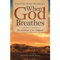 When God Breathes: The Attributes of the Godhead - When God Breathes: The Attributes of the Godhead - jetzt bei oelder-buchhandlung.de kaufen