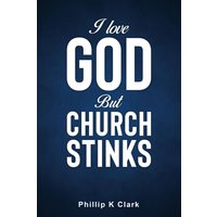 I Love God But Church Stinks - I Love God But Church Stinks - jetzt bei oelder-buchhandlung.de kaufen