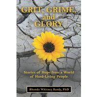 Grit, Grime, and Glory: Stories of Hope from a World of Hard-Living People - Grit, Grime, and Glory: Stories of Hope from a World of Hard-Living People - jetzt bei oelder-buchhandlung.de kaufen