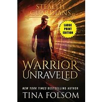 Warrior Unraveled (Stealth Guardians #3) - Warrior Unraveled (Stealth Guardians #3) - jetzt bei oelder-buchhandlung.de kaufen