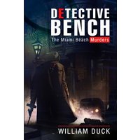 Detective Bench: The Miami Beach Murders - Detective Bench: The Miami Beach Murders - jetzt bei oelder-buchhandlung.de kaufen