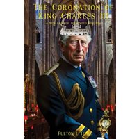 The Coronation of King Charles III: A New Era for the United Kingdom - The Coronation of King Charles III: A New Era for the United Kingdom - jetzt bei oelder-buchhandlung.de kaufen
