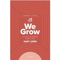 We Grow Companion Journal: A Journey of Drawing Closer to God - June - We Grow Companion Journal: A Journey of Drawing Closer to God - June - jetzt bei oelder-buchhandlung.de kaufen
