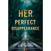 Her Perfect Disappearance - Her Perfect Disappearance - jetzt bei oelder-buchhandlung.de kaufen