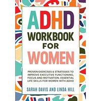 ADHD Workbook for Women: Proven Exercises & Strategies to Improve Executive Functioning, Focus and Motivation. Essential Life Skills for Women with ADHD - ADHD Workbook for Women: Proven Exercises & Strategies to Improve Executive Functioning, Focus and Motivation. Essential Life Skills for Women with ADHD - jetzt bei oelder-buchhandlung.de kaufen