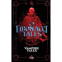 Fibonacci Tales: Vampire Tales - Fibonacci Tales: Vampire Tales - jetzt bei oelder-buchhandlung.de kaufen