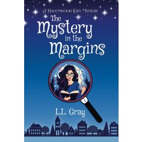 The Mystery in the Margins: A Cozy Mystery (Havenwood Paranormal Cozy Mysteries, Band 1) - The Mystery in the Margins: A Cozy Mystery (Havenwood Paranormal Cozy Mysteries, Band 1) - jetzt bei oelder-buchhandlung.de kaufen