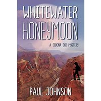 Whitewater Honeymoon: A Sedona Chi Mystery (Sedona Chi Mysteries, Band 2) - Whitewater Honeymoon: A Sedona Chi Mystery (Sedona Chi Mysteries, Band 2) - jetzt bei oelder-buchhandlung.de kaufen