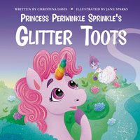 Princess Periwinkle Sprinkle's Glitter Toots: An Enchanted Rainbow Realm Book (The Enchanted Rainbow Realm) - Princess Periwinkle Sprinkle's Glitter Toots: An Enchanted Rainbow Realm Book (The Enchanted Rainbow Realm) - jetzt bei oelder-buchhandlung.de kaufen