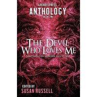 The Devil Who Loves Me: A Grendel Press Anthology - The Devil Who Loves Me: A Grendel Press Anthology - jetzt bei oelder-buchhandlung.de kaufen