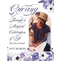 Grieving Through A Magical Celebration of Life: The New Normal - Grieving Through A Magical Celebration of Life: The New Normal - jetzt bei oelder-buchhandlung.de kaufen