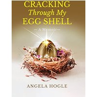 Cracking Through My Eggshell: A Memoir - Cracking Through My Eggshell: A Memoir - jetzt bei oelder-buchhandlung.de kaufen